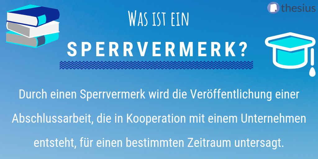 Der Sperrvermerk für die Bachelorarbeit ( Beispiel!) | Thesius Blog